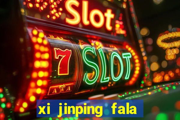 xi jinping fala quantos idiomas